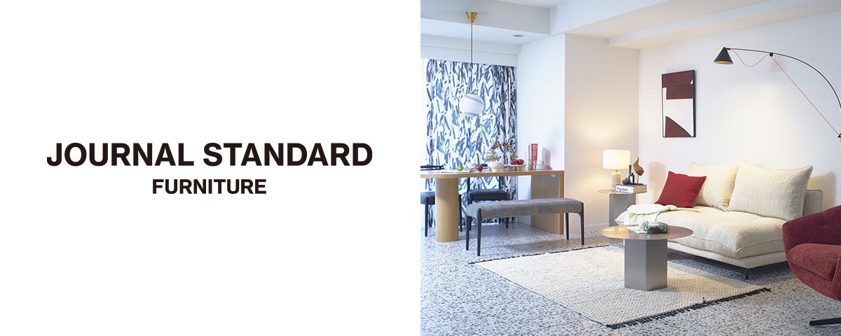 JOURNAL STANDARD FURNITURE / ジャーナルスタンダードファニチャー